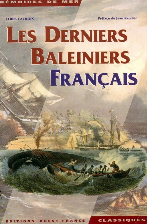 Livrenpoche : Les derniers baleiniers français - Louis Lacroix - Livre