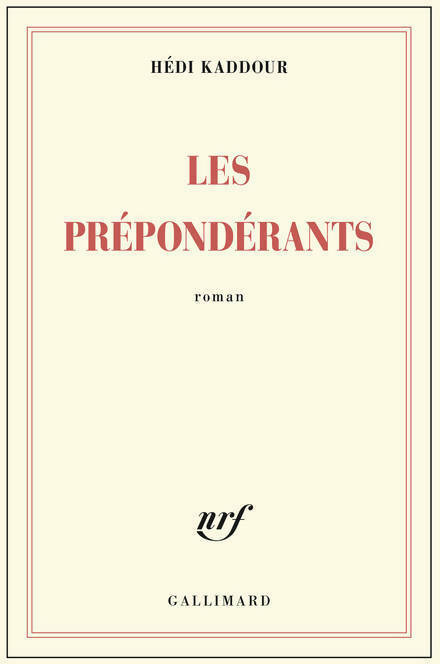 Livrenpoche : Les prépondérants - Hédi Kaddour - Livre