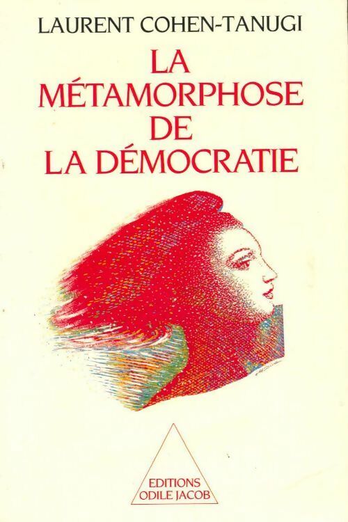 Livrenpoche : La métamorphose de la démocratie française - Laurent Cohen-Tanugi - Livre
