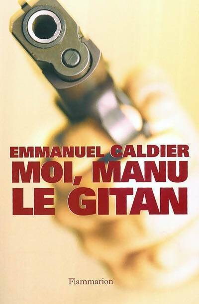 Livrenpoche : Moi, Manu le gitan - Emmanuel Caldier - Livre