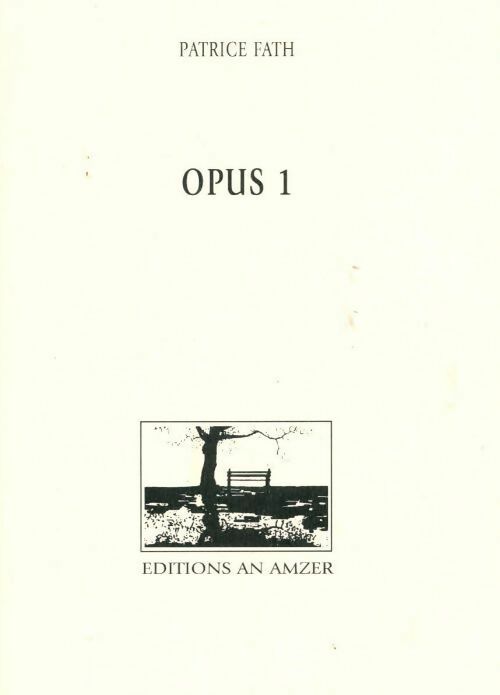 Livrenpoche : Opus 1 - Patrice Fath - Livre