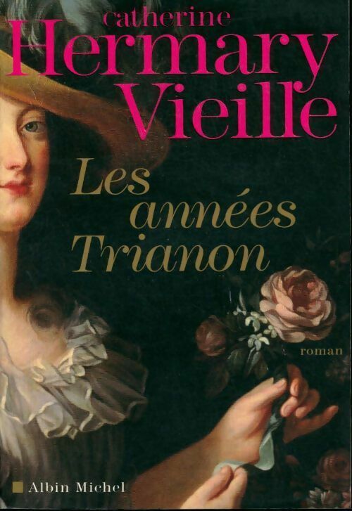 Livrenpoche : Les années Trianon - Catherine Hermary-Vieille - Livre