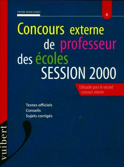 Concours externe de professeur des écoles 2000 - Franck Marchand -  Concours de professeur des écoles - Livre