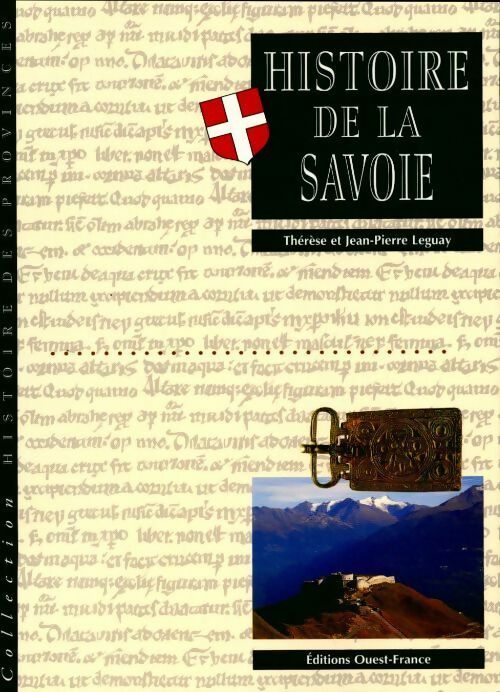 Livrenpoche : Histoire de la Savoie - Jean-Pierre Leguay, Thérèse Leguay - Livre