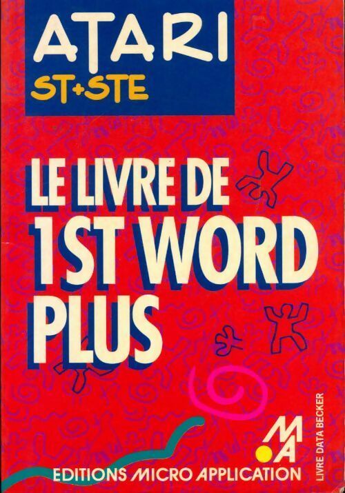 Livrenpoche : Le livre de 1st Word plus Atari ST, STE - Collectif - Livre