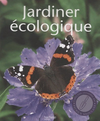 Livrenpoche : Jardiner écologique - Nicolas Priou - Livre