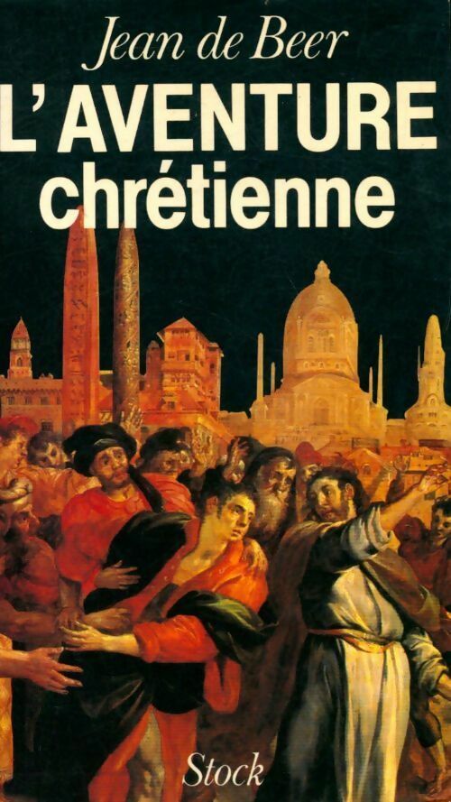 Livrenpoche : L'aventure chrétienne - Jean De Beer - Livre