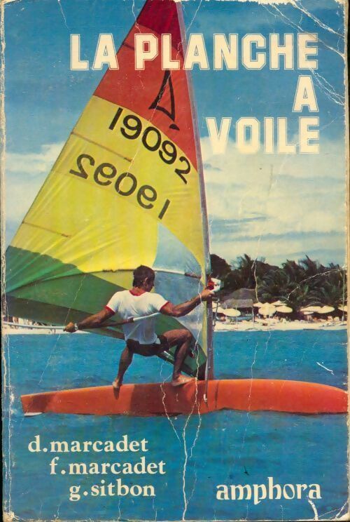 Livrenpoche : La planche à voile - Daniel Marcadet - Livre