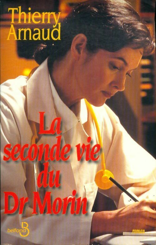 Livrenpoche : La seconde vie du Dr Morin - Thierry Arnaud - Livre