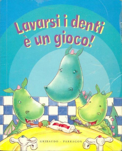 Livrenpoche : Lavarsi i denti è un gioco ! - Collectif - Livre