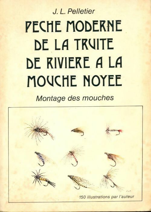Livrenpoche : Pêche moderne de la truite de rivière à la mouche noyée - Jean-Louis Pelletier - Livre