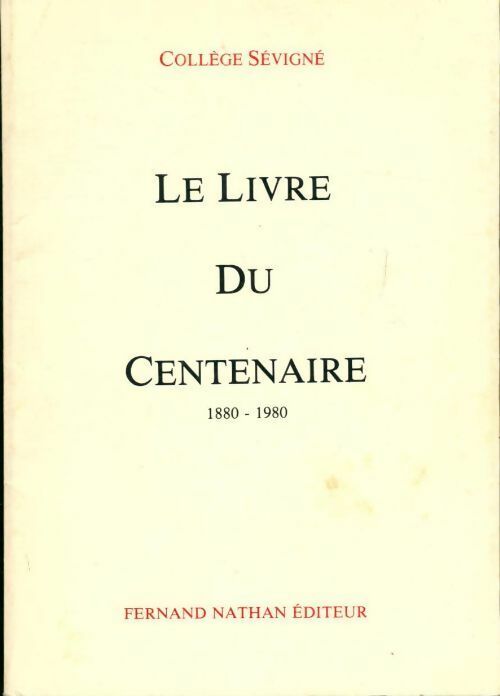 Livrenpoche : Le livre du centenaire 1880-1980 - Collectif - Livre