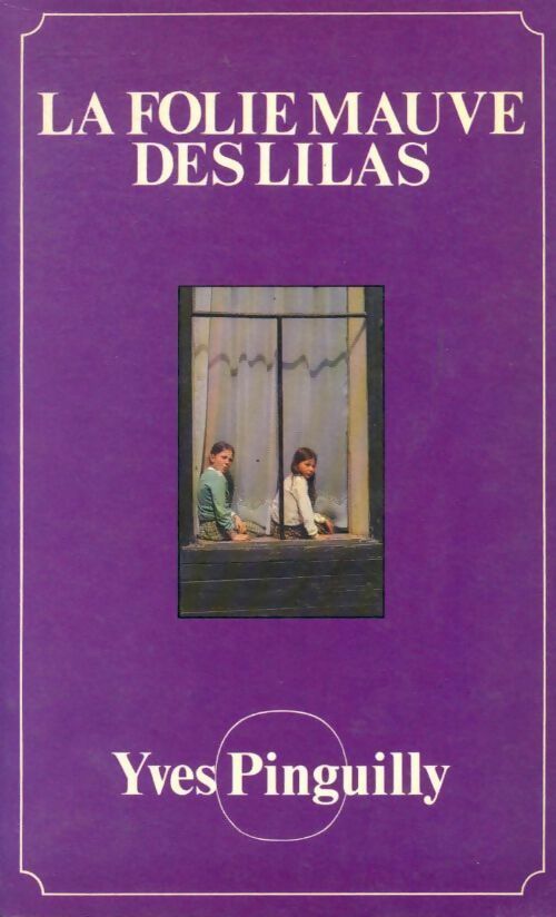 Livrenpoche : La folie mauve des lilas - Yves Pinguilly - Livre