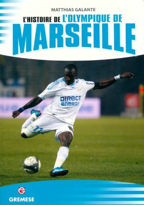 Livrenpoche : L'histoire de l'Olympique de Marseille - Matthias Galante - Livre