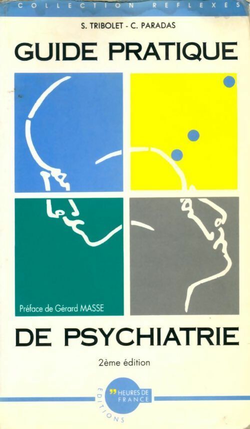 Livrenpoche : Guide pratique de psychiatrie - Serge Tribolet - Livre