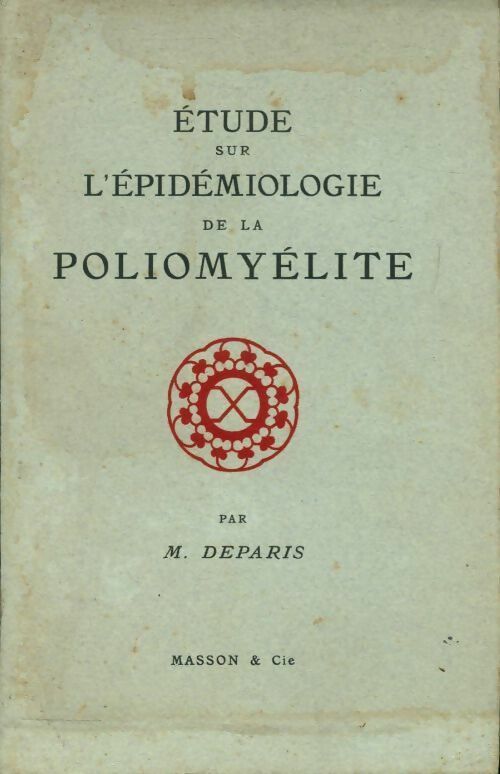 Livrenpoche : Étude sur l'épidémiologie de la poliomyélite - Maurice Deparis - Livre