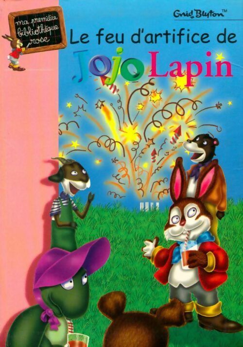 Livrenpoche : Le feu d'artifice de Jojo Lapin - Enid Blyton - Livre