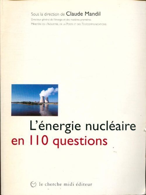 L'énergie nucléaire en 110 questions - Claude Mandil - Livre