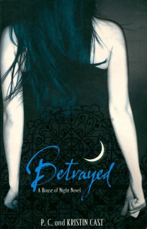 Livrenpoche : Betrayed - Kristin Cast - Livre