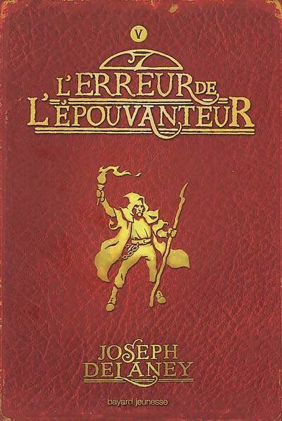 Livrenpoche : L'Épouvanteur Tome V : L'erreur de l'Épouvanteur - Joseph Delaney - Livre