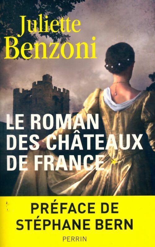 Livrenpoche : Le roman des châteaux de France Tome I - Juliette Benzoni - Livre