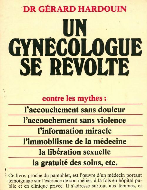 Livrenpoche : Un gynécologue se révolte - gérard Hardouin - Livre