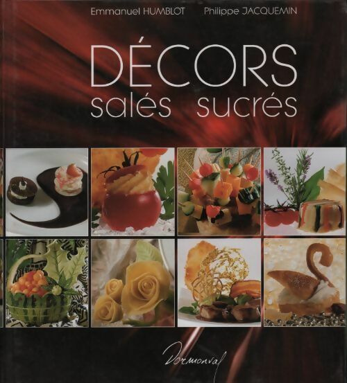 Livrenpoche : Décors salés sucrés - Philippe Jacquemin - Livre