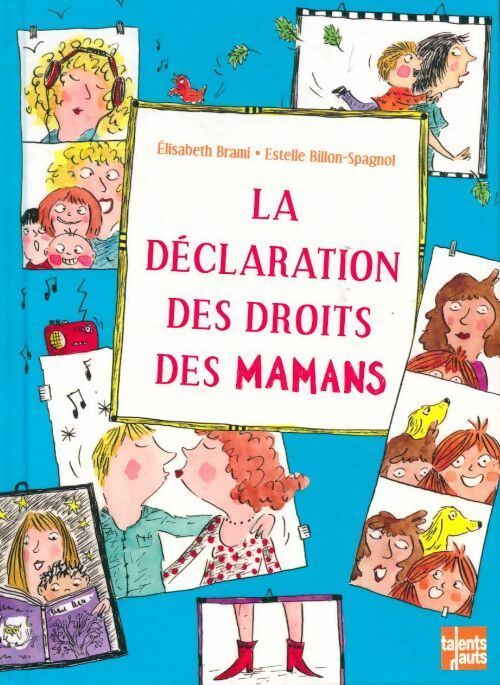 La déclaration des droits des mamans - Elisabeth Brami - Livre