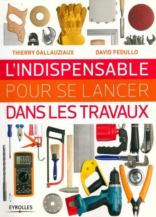 Livrenpoche : L'indispensable pour se lancer dans les travaux - Thierry Gallauziaux - Livre
