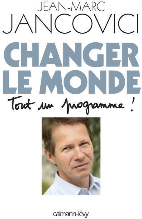 Livrenpoche : Changer le monde. Tout un programme ! - Jean-Marc Jancovici - Livre