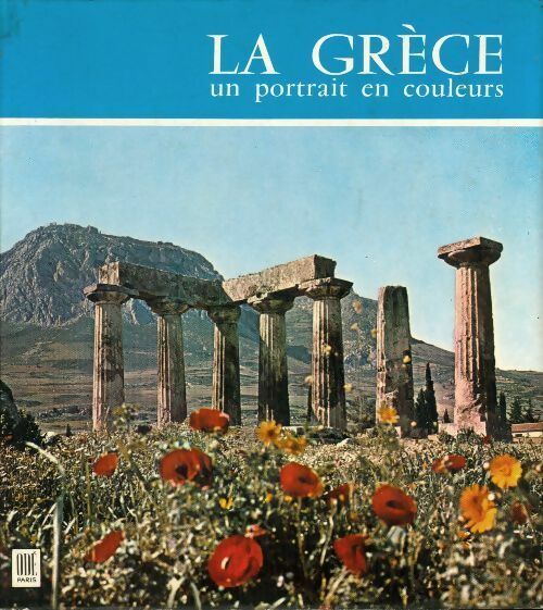 Livrenpoche : La Grèce. Un portrait en couleurs - Collectif - Livre