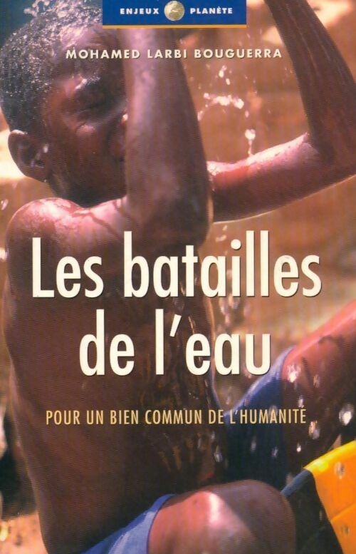 Livrenpoche : Les batailles de l'eau. Pour un bien commun de l'humanité - Mohamed Larbi Bouguerra - Livre