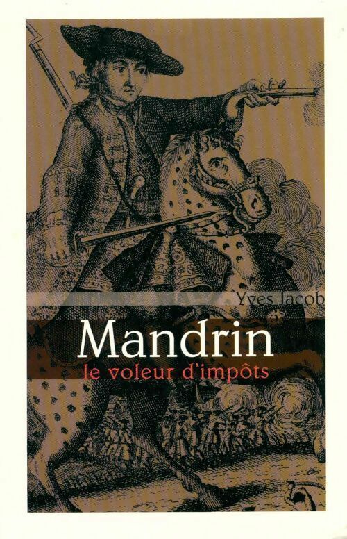 Livrenpoche : Mandrin, le voleur d'impôts - Yves Jacob - Livre