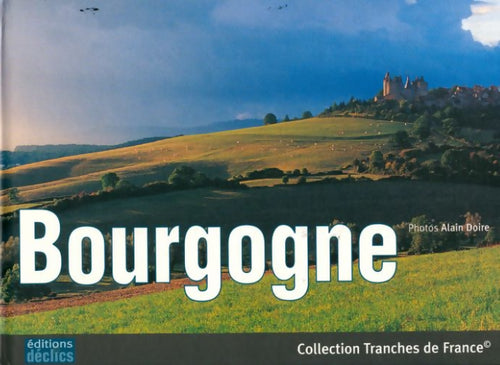 Livrenpoche : Bourgogne - Sébastien Chabard - Livre