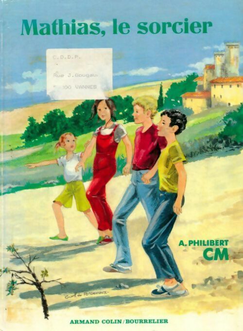 Livrenpoche : Mathias, le sorcier CM - A. Philibert - Livre