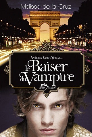 Livrenpoche :  Les vampires de Manhattan Tome IV :  Le baiser du vampire - Melissa De la Cruz - Livre