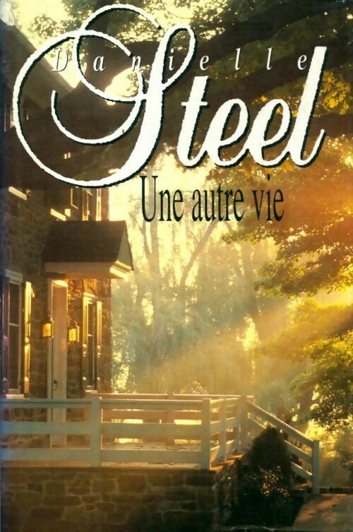 Livrenpoche : Une autre vie - Danielle Steel - Livre