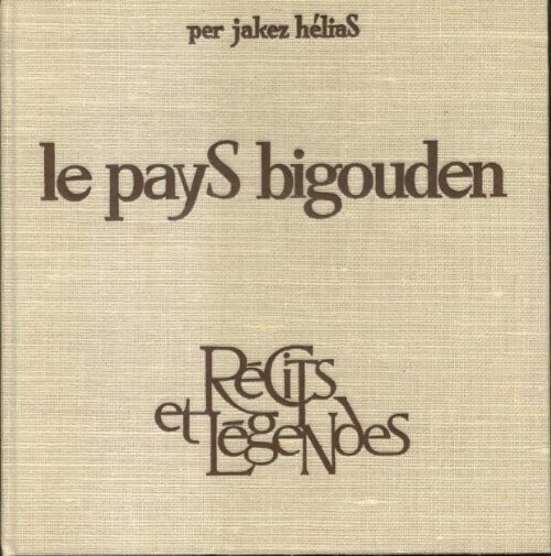 Livrenpoche : Le pays bigouden - Pierre-Jakez Hélias - Livre