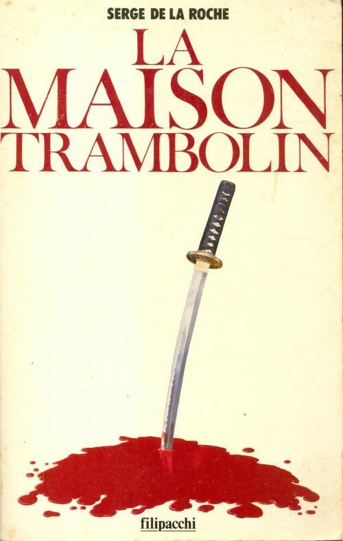 Livrenpoche : La maison Trambolin - Serge De la Roche - Livre