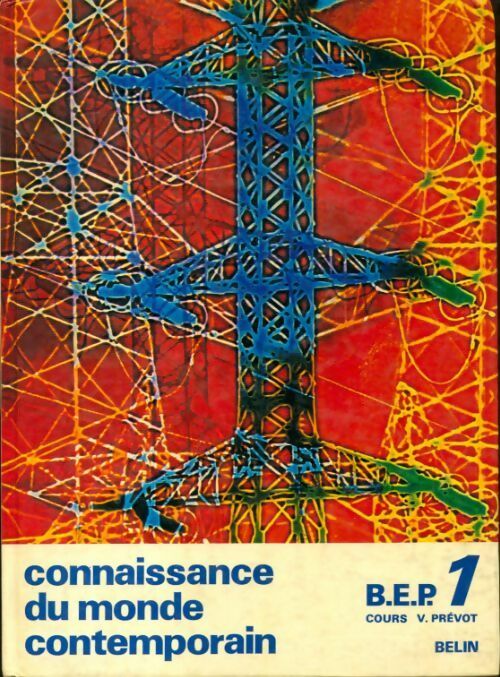 Connaissance du monde contemporain BEP 1 - Collectif -  Cours V. Prévot - Livre
