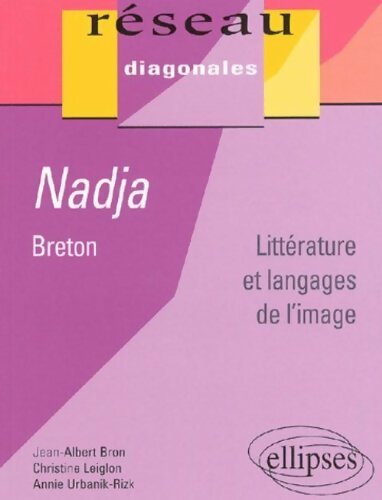 Nadja de Breton : Littérature et langages de l'image - Collectif -  Réseau diagonales - Livre