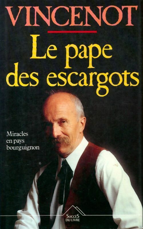 Livrenpoche : Le pape des escargots - Henri Vincenot - Livre