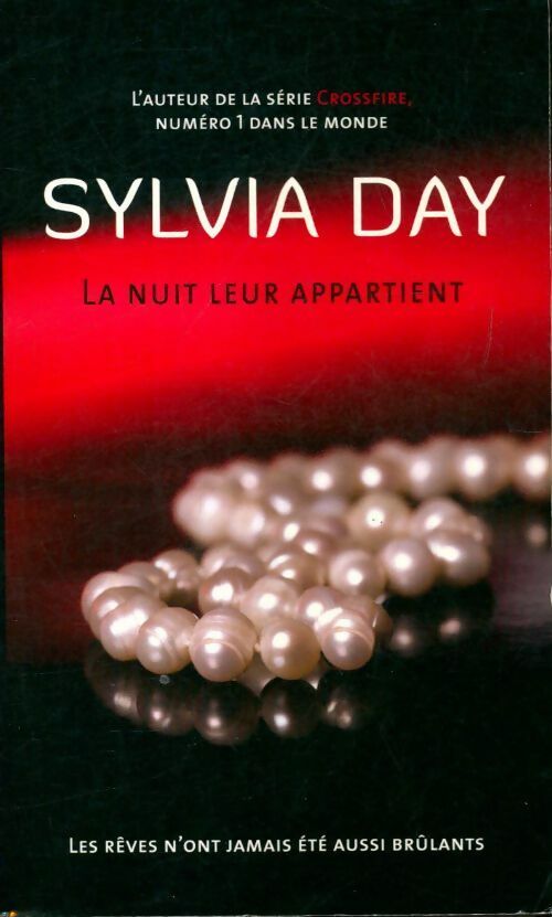 Livrenpoche : La nuit leur appartient Tome I : Les rêves n'ont jamais été aussi brûlants - Sylvia Day - Livre