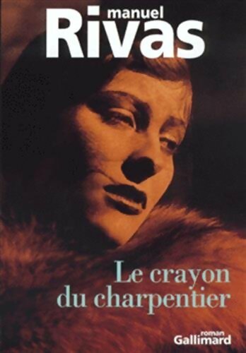 Livrenpoche : Le crayon du charpentier - Manuel Rivas - Livre