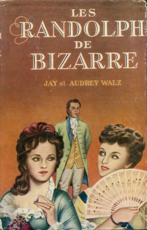 Livrenpoche : Les Randolph de Bizarre - Jay Walz, Audrey Walz - Livre