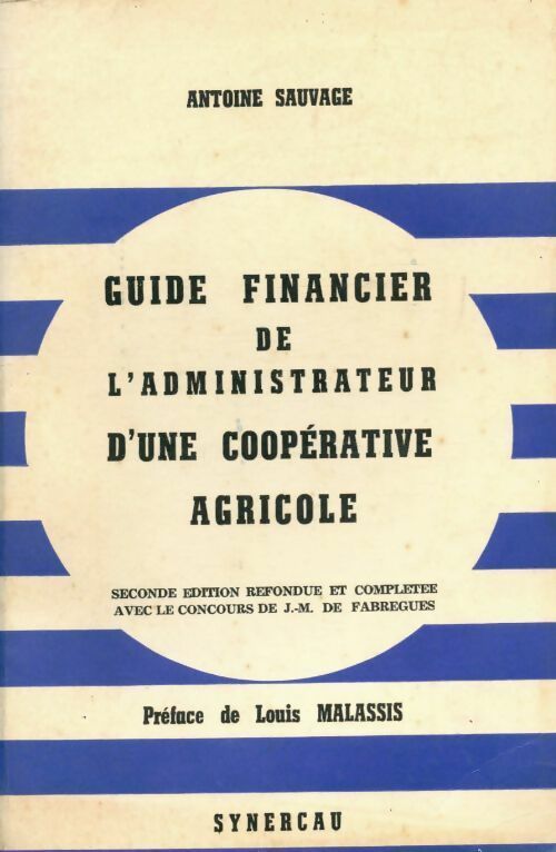 Livrenpoche : Guide financier de l'administrateur d'une coopérative agricole - Antoine Sauvage - Livre