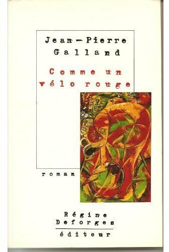 Livrenpoche : Comme un vélo rouge - Jean-Pierre Galland - Livre