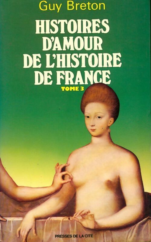 Livrenpoche : Histoires d'amour de l'histoire de France Tome III - Guy Breton - Livre
