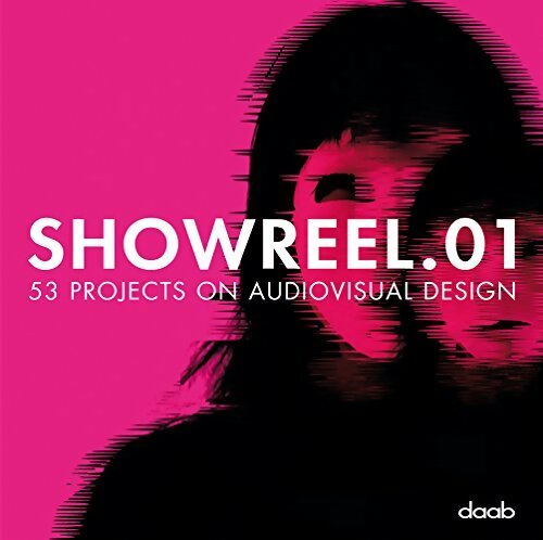 Livrenpoche : Showreel. 01 : 53 projects on audiovisual design - Bjorn Bartholdy - Livre