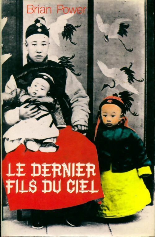 Livrenpoche : Le dernier fils du Ciel - Brian Power - Livre
